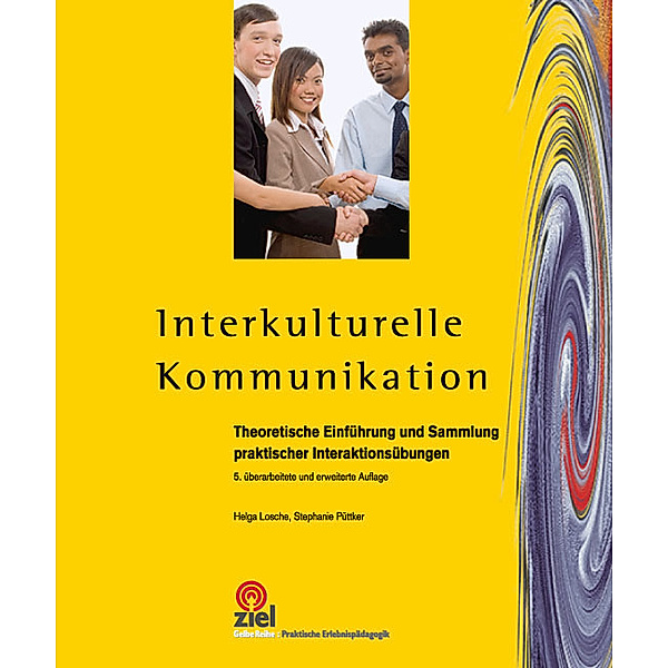 Gelbe Reihe: Praktische Erlebnispädagogik / Interkulturelle Kommunikation, Helga Losche, Stephanie Püttker