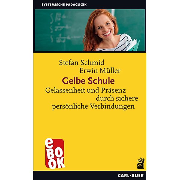 Gelbe Schule / Systemische Pädagogik, Stefan Schmid, Erwin Müller