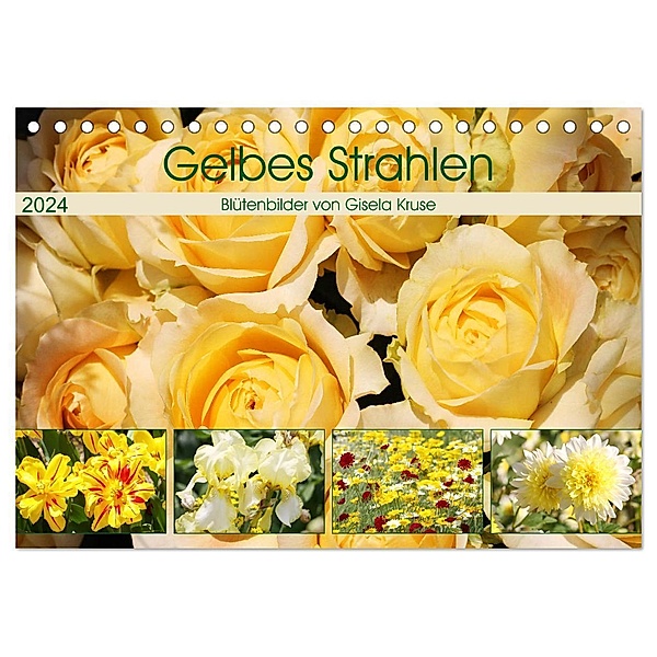 Gelbes Strahlen Blütenbilder (Tischkalender 2024 DIN A5 quer), CALVENDO Monatskalender, Gisela Kruse
