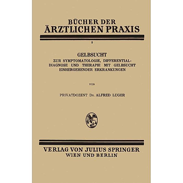 Gelbsucht / Bücher der ärztlichen Praxis Bd.9, Alfred Luger