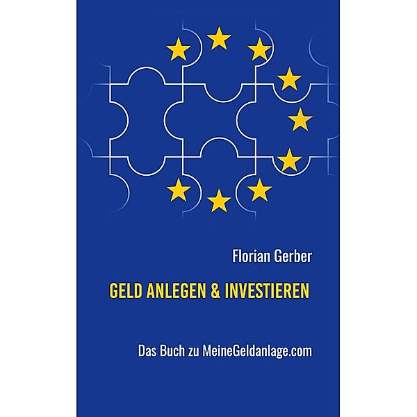 Geld anlegen & investieren, Florian Gerber