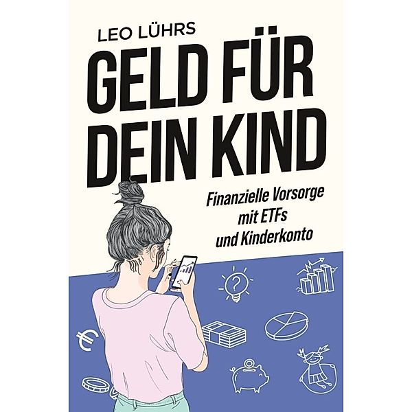 Geld für dein Kind, Leo Lührs, Leo Lührs