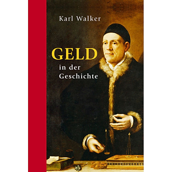 Geld in der Geschichte, Karl Walker