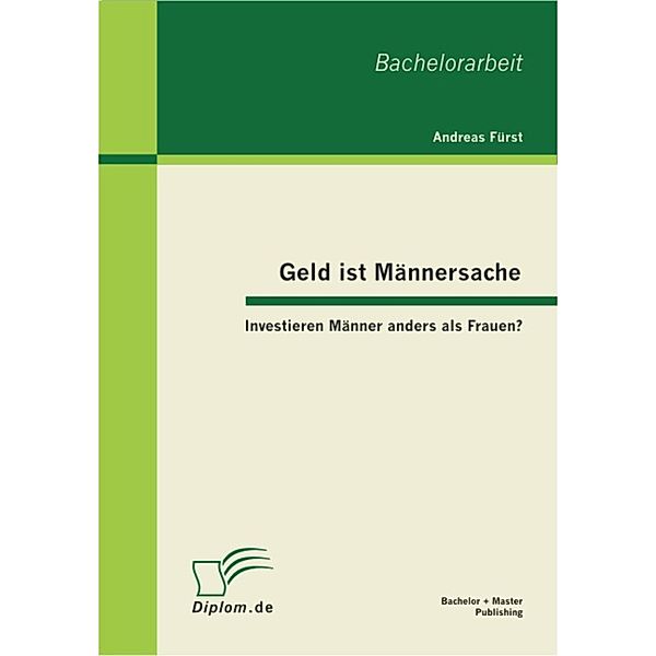 Geld ist Männersache: Investieren Männer anders als Frauen?, Andreas Fürst