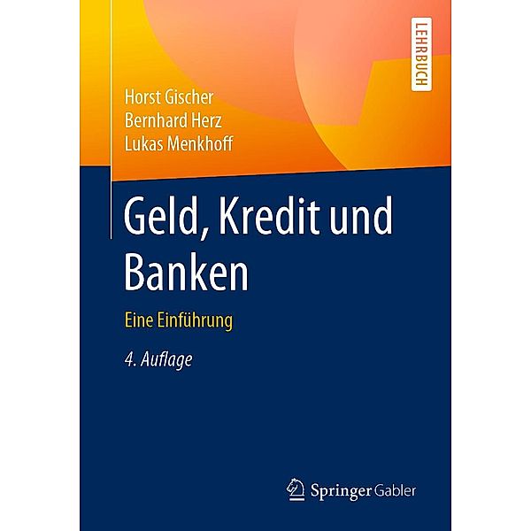 Geld, Kredit und Banken, Horst Gischer, Bernhard Herz, Lukas Menkhoff