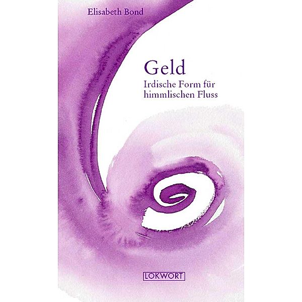 Geld / Lokwort Buchverlag, Elisabeth Bond