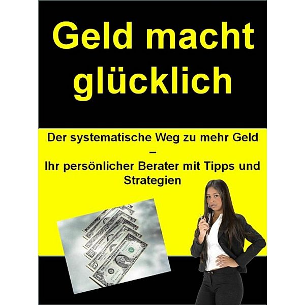 Geld macht glücklich, I. Teka