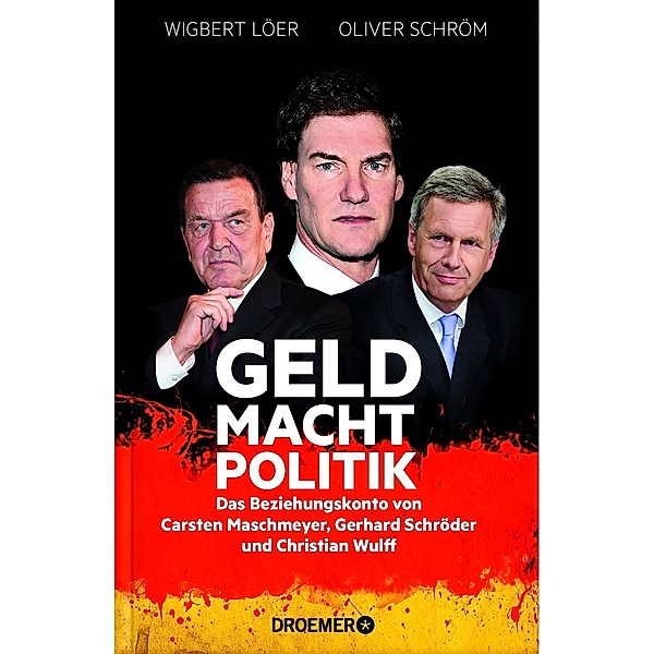 Geld, Macht, Politik, Wigbert Löer, Oliver Schröm