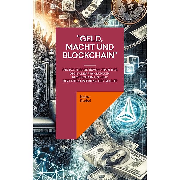 Geld, Macht und Blockchain, Heinz Duthel