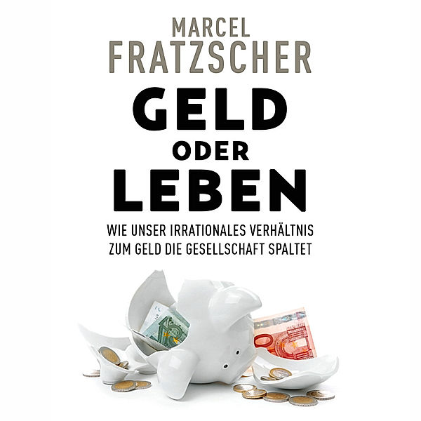 Geld oder Leben,Audio-CD, MP3, Marcel Fratzscher