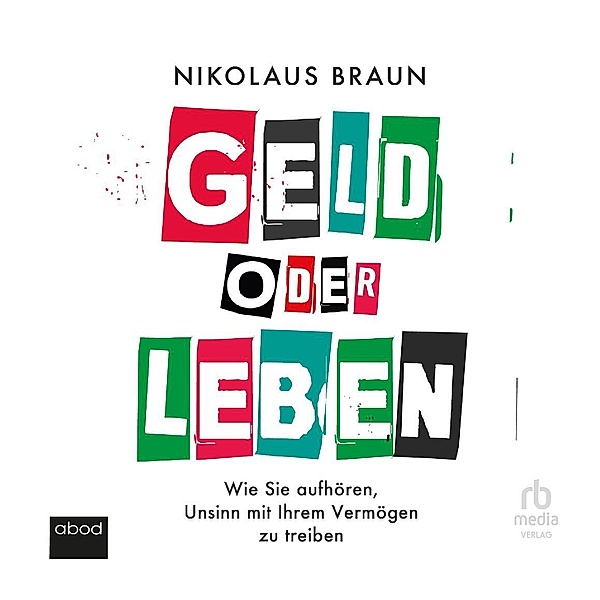 Geld oder Leben,Audio-CD, MP3, Nikolaus Braun