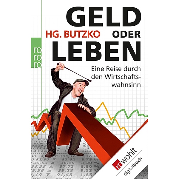 Geld oder Leben / rororo Sachbuch, Hg. Butzko