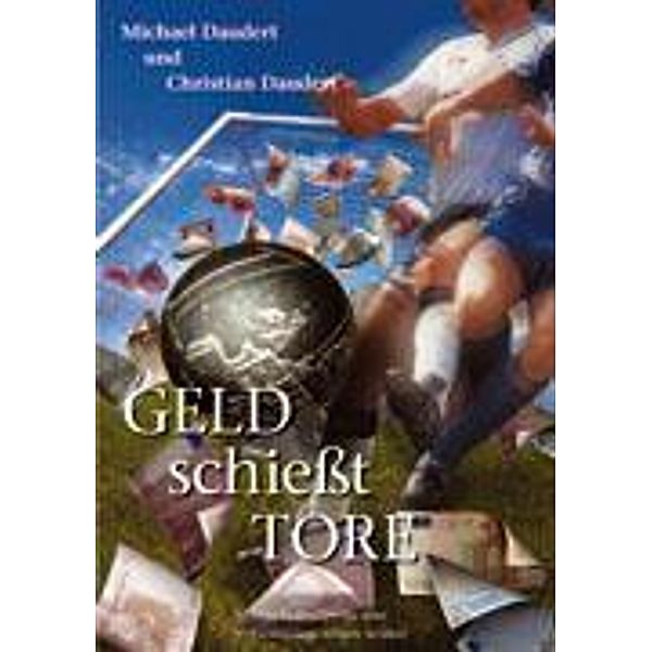 Geld schiesst Tore, Christian Daudert, Michael Daudert