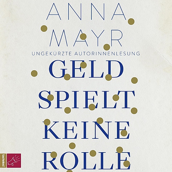 Geld spielt keine Rolle, Anna Mayr