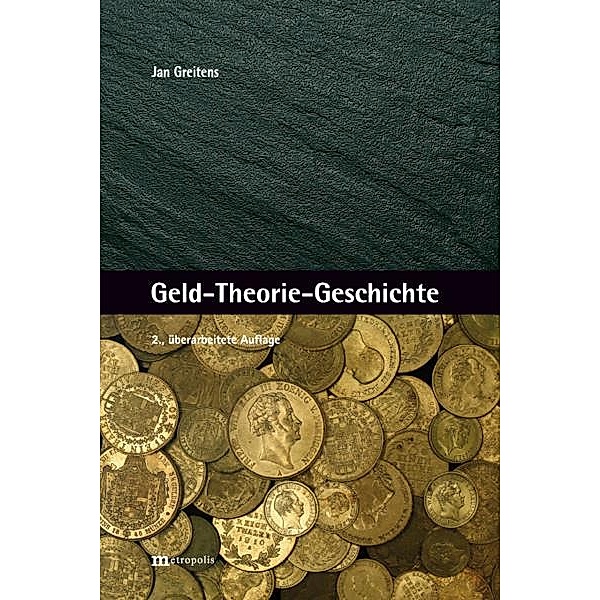 Geld-Theorie-Geschichte, Jan Greitens