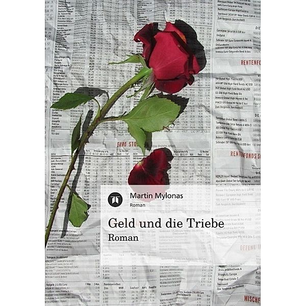 Geld und die Triebe / tredition, Martin Mylonas