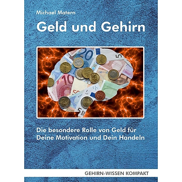 Geld und Gehirn (eBook), Michael Matern
