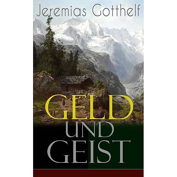 Geld und Geist, Jeremias Gotthelf