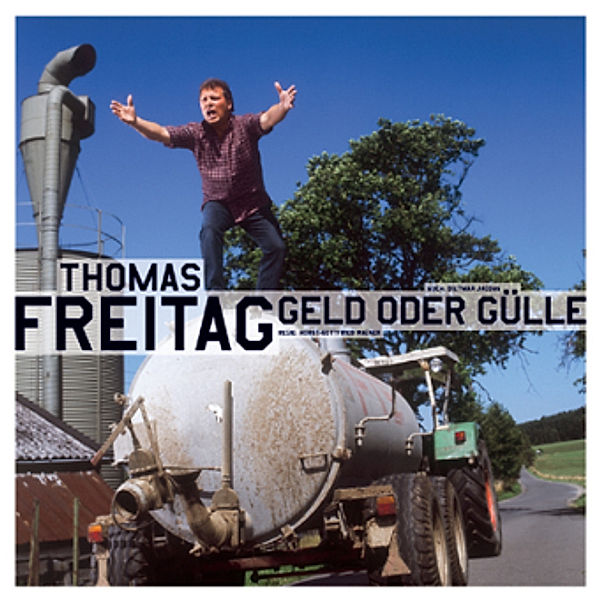 Geld und Gülle, 1 Audio-CD, Thomas Freitag