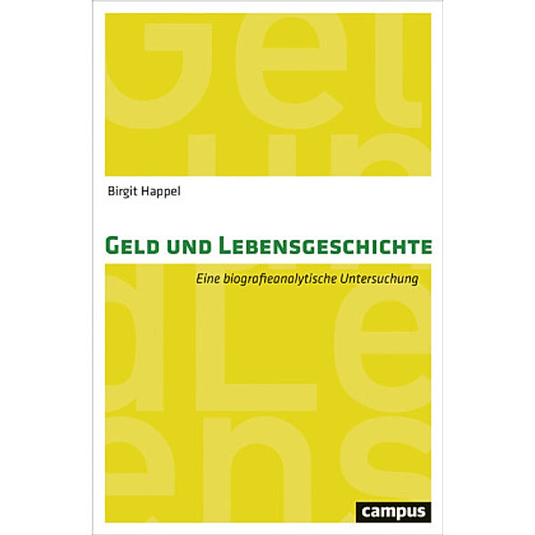 Geld und Lebensgeschichte, Birgit Happel