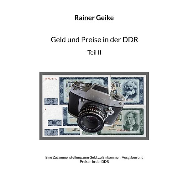 Geld und Preise in der DDR, Teil II, Rainer Geike