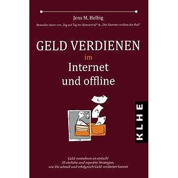 Geld verdienen im Internet und offline, Jens M. Helbig