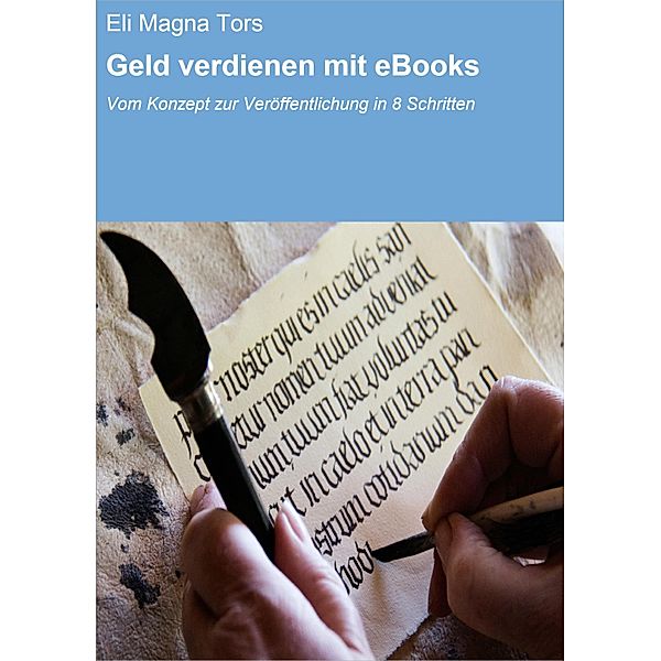 Geld verdienen mit eBooks, Eli Magna Tors