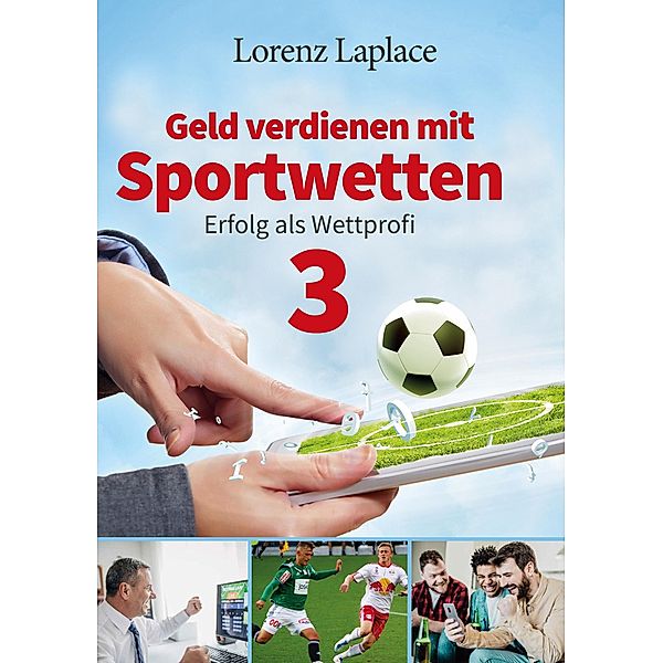 Geld verdienen mit Sportwetten 3, Lorenz Laplace
