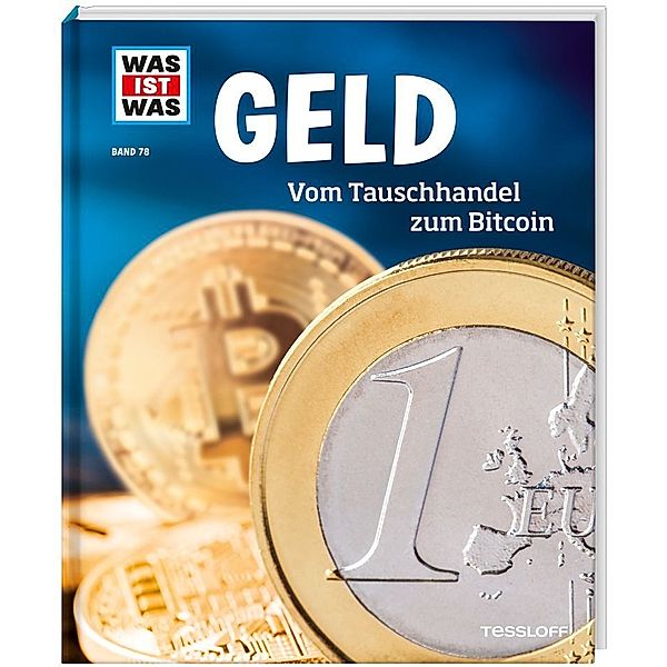 Geld. Vom Tauschhandel zum Bitcoin / Was ist was Bd.78, Andrea Schaller