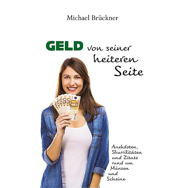 Geld von seiner heiteren Seite, Michael Brückner