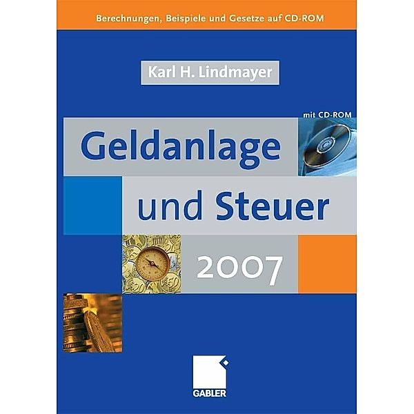 Geldanlage und Steuer 2007, Karl Heinz Lindmayer