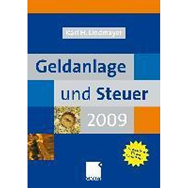 Geldanlage und Steuer 2009, Karl Heinz Lindmayer