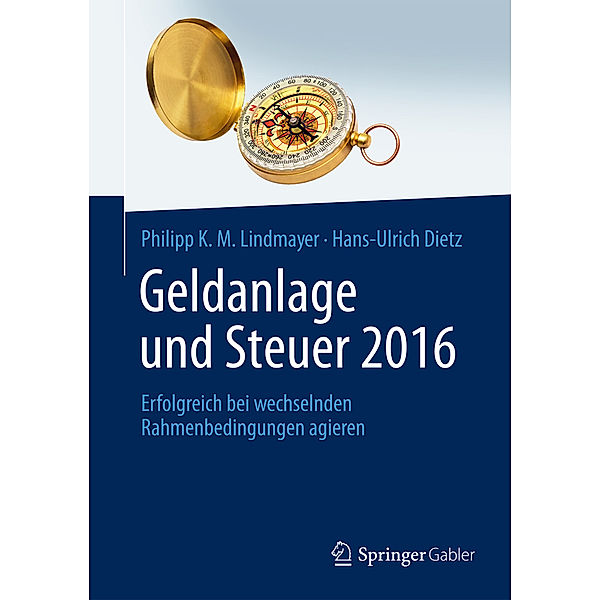 Geldanlage und Steuer 2016, Philipp K. M. Lindmayer, Hans-Ulrich Dietz