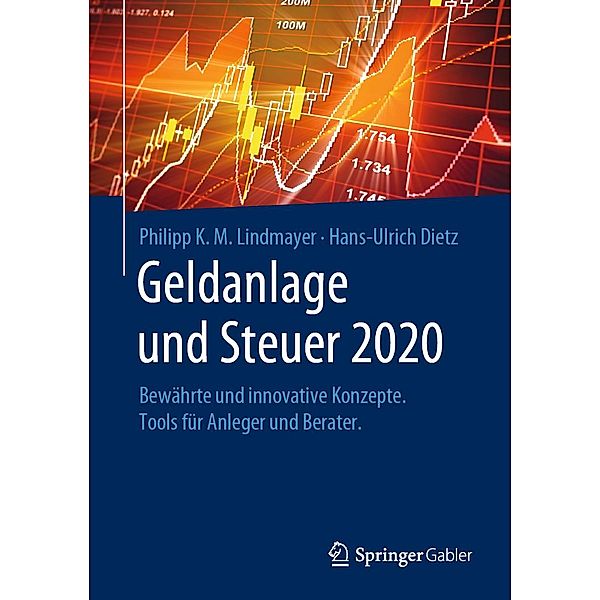 Geldanlage und Steuer 2020 / Gabler Geldanlage u. Steuern, Philipp Karl Maximilian Lindmayer, Hans-Ulrich Dietz