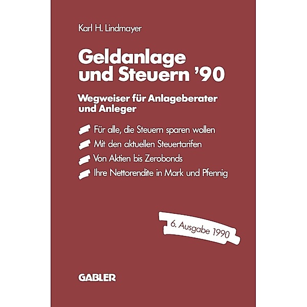 Geldanlage und Steuern '90 / Gabler Geldanlage u. Steuern Bd.1990, Lindmayer Karl H.