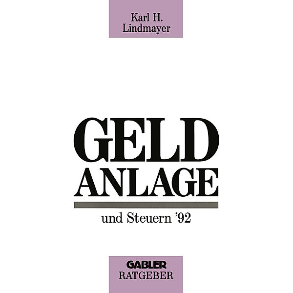 Geldanlage und Steuern '92, Karl H. Lindmayer