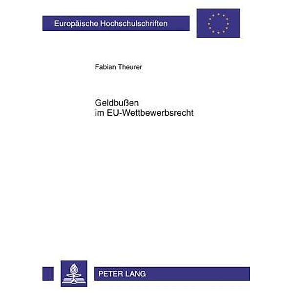 Geldbuen im EU-Wettbewerbsrecht, Fabian Theurer