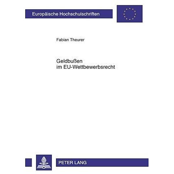 Geldbussen im EU-Wettbewerbsrecht, Fabian Theurer