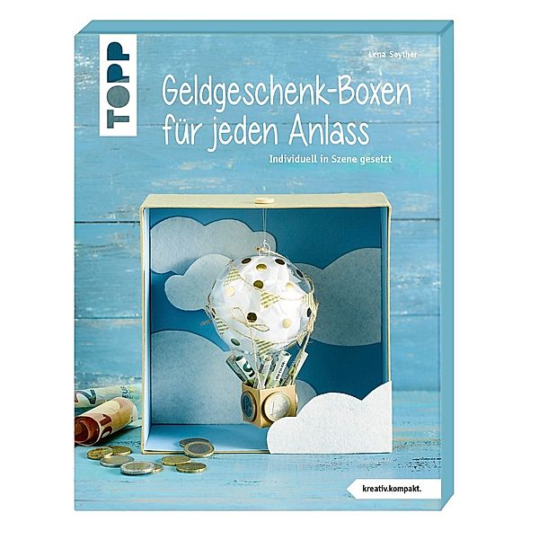 Geldgeschenk-Boxen für jeden Anlass, Lena Seyther