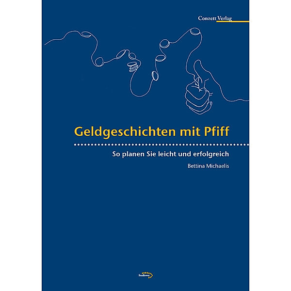 Geldgeschichten mit Pfiff, Bettina Michaelis