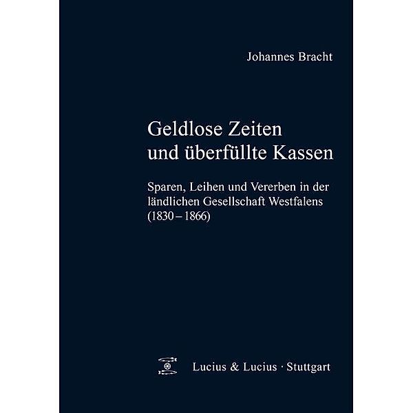 Geldlose Zeiten und überfüllte Kassen / Quellen und Forschungen zur Agrargeschichte Bd.55, Johannes Bracht