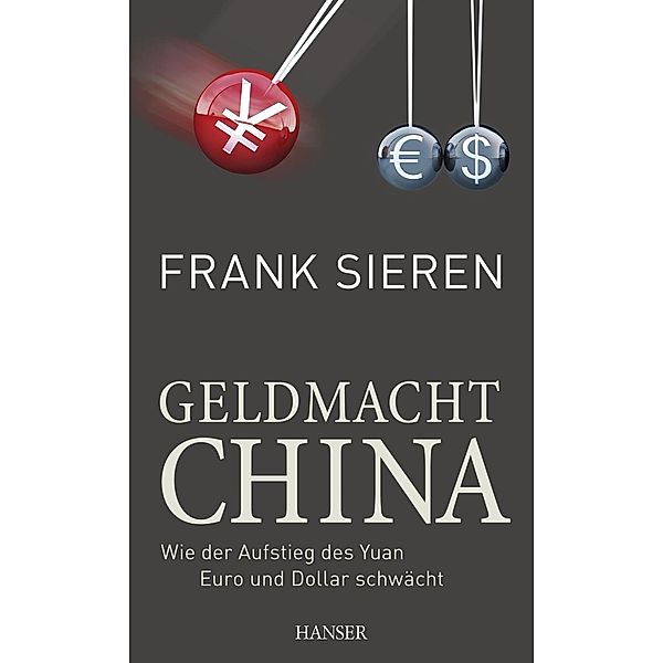 Geldmacht China, Frank Sieren