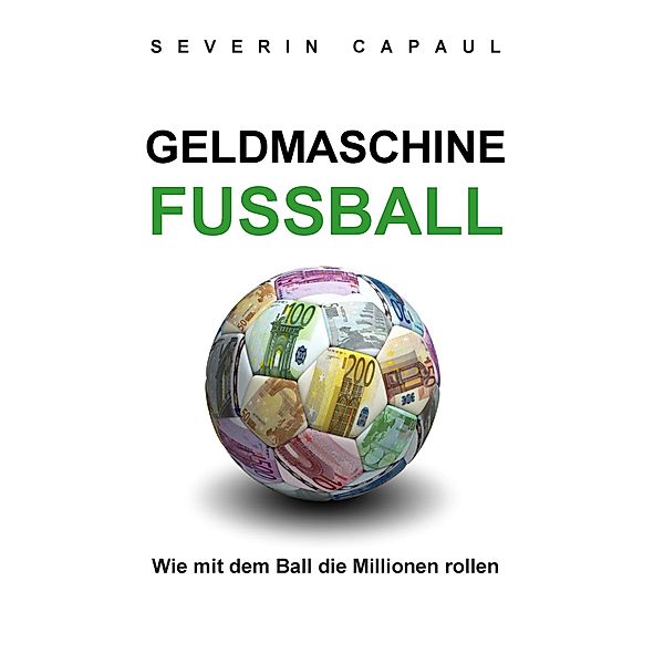 Geldmaschine Fussball, Severin Capaul