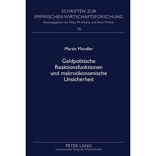 Geldpolitische Reaktionsfunktionen und makrooekonomische Unsicherheit, Martin Mandler