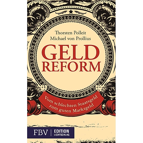 Geldreform, Thorsten Polleit, Michael von Prollius