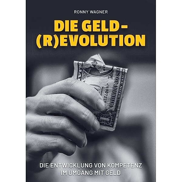 Geld(R)evolution, Ronny Wagner