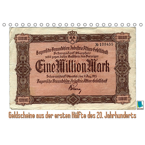 Geldscheine aus der ersten H?lfte des 20. JahrhundertsAltes Geld: Sch?ne Scheine (Tischkalender 2019 DIN A5 quer), Calvendo