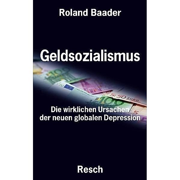 Geldsozialismus, Roland Baader