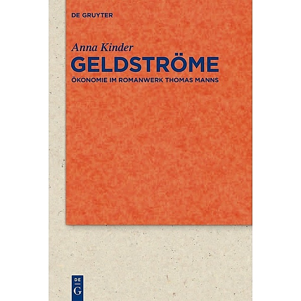 Geldströme / Quellen und Forschungen zur Literatur- und Kulturgeschichte Bd.76 (310), Anna Kinder