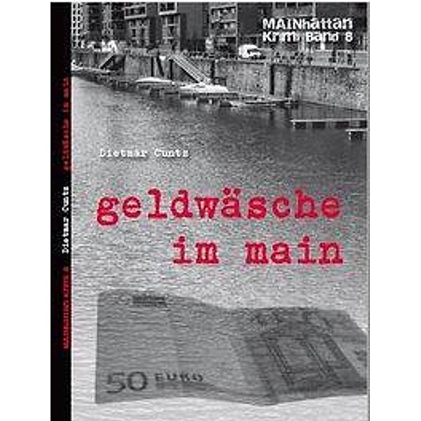 Geldwäsche im Main, Dietmar Cuntz